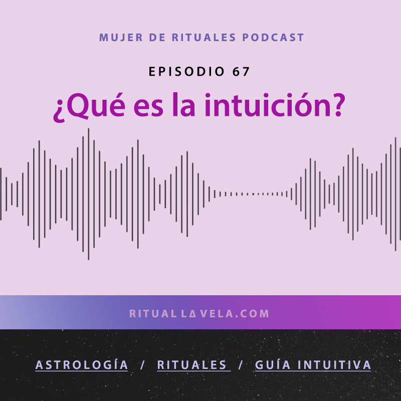 Ep. 67 ¿Qué es la intuición?
