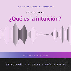 Ep. 67 ¿Qué es la intuición?