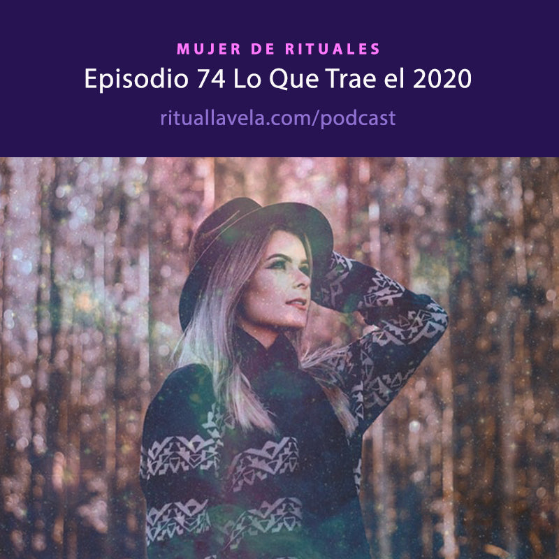 Episodio 74 Lo Que Trae el 2020