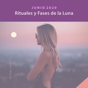 Rituales y Fases de la Luna Mes de Junio 2020