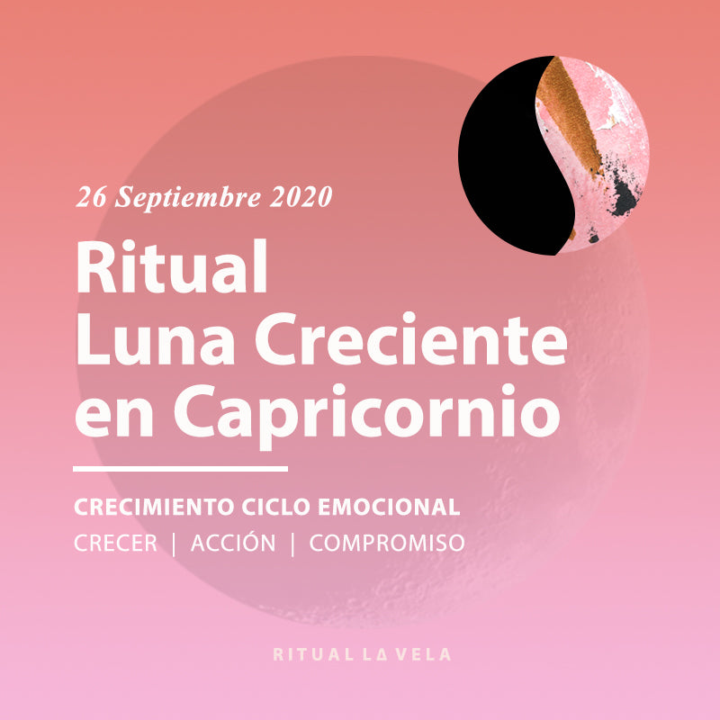 Ritual Luna Creciente en Capricornio 26 Septiembre 2020