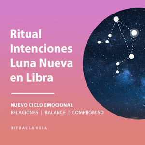 Ritual Intenciones Luna Nueva en Libra 16 Octubre 2020