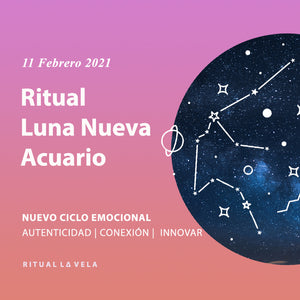 Ritual Luna Nueva en Acuario 11 Febrero 2021