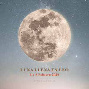 Rituales Luna Llena en Leo ~ 8 y 9 de Febrero 2020