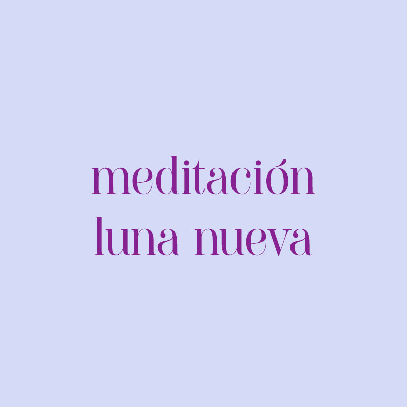 Meditacion Luna Nueva