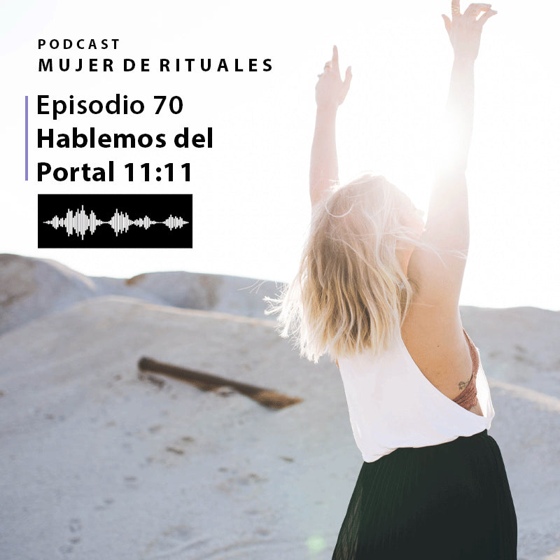 Episodio 70 Hablemos del Portal 11:11